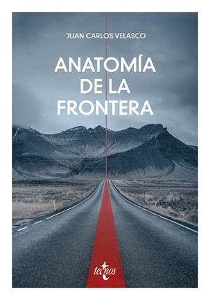 ANATOMÍA DE LA FRONTERA | 9788430992164 | VELASCO ARROYO, JUAN CARLOS | Llibres Parcir | Llibreria Parcir | Llibreria online de Manresa | Comprar llibres en català i castellà online