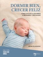 DORMIR BIEN, CRECER FELIZ | 9788412950083 | BLANNING, ADAM | Llibres Parcir | Llibreria Parcir | Llibreria online de Manresa | Comprar llibres en català i castellà online
