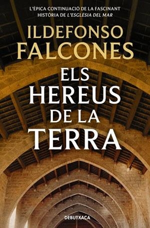 ELS HEREUS DE LA TERRA (L'ESGLÉSIA DEL MAR 2) | 9788418132254 | FALCONES, ILDEFONSO | Llibres Parcir | Llibreria Parcir | Llibreria online de Manresa | Comprar llibres en català i castellà online