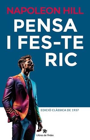 PENSA I FES-TE RIC | 9788412881783 | HILL, NAPOLEON | Llibres Parcir | Llibreria Parcir | Llibreria online de Manresa | Comprar llibres en català i castellà online