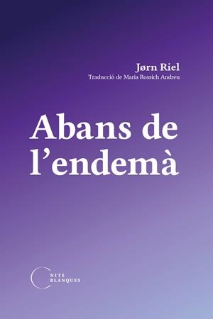 ABANS DE L'ENDEMÀ | 9788412765540 | JØRN RIEL | Llibres Parcir | Llibreria Parcir | Llibreria online de Manresa | Comprar llibres en català i castellà online