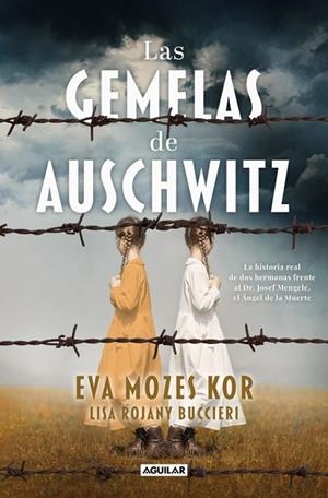 LAS GEMELAS DE AUSCHWITZ | 9788403525313 | MOZES KOR, EVA | Llibres Parcir | Llibreria Parcir | Llibreria online de Manresa | Comprar llibres en català i castellà online