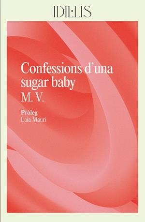 CONFESSIONS D'UNA SUGAR BABY | 9788412908626 | V., M. | Llibres Parcir | Llibreria Parcir | Llibreria online de Manresa | Comprar llibres en català i castellà online