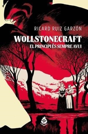 WOLLSTONECRAFT: EL PRINCIPI ÉS SEMPRE AVUI | 9788410254176 | RUIZ GARZÓN, RICARD | Llibres Parcir | Llibreria Parcir | Llibreria online de Manresa | Comprar llibres en català i castellà online