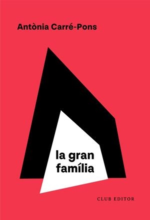 LA GRAN FAMÍLIA | 9788473294614 | CARRÉ-PONS, ANTÒNIA | Llibres Parcir | Llibreria Parcir | Llibreria online de Manresa | Comprar llibres en català i castellà online