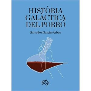 HISTÒRIA GALÀCTICA DEL PORRÓ | 9788412800067 | GARCIA-ARBÓS, SALVADOR | Llibres Parcir | Llibreria Parcir | Llibreria online de Manresa | Comprar llibres en català i castellà online