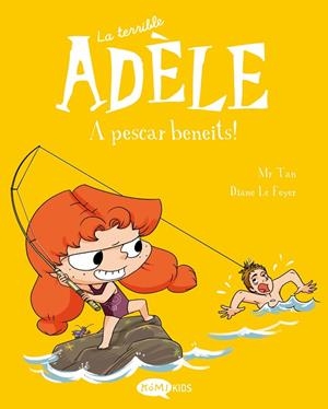LA TERRIBLE ADÈLE 12. A PESCAR BENEITS! | 9788419183798 | MR TAN | Llibres Parcir | Librería Parcir | Librería online de Manresa | Comprar libros en catalán y castellano online