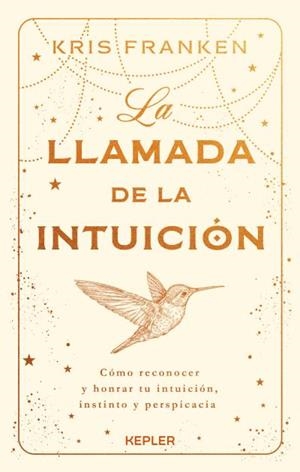 LA LLAMADA DE LA INTUICIÓN | 9788419656025 | FRANKEN, KRIS | Llibres Parcir | Llibreria Parcir | Llibreria online de Manresa | Comprar llibres en català i castellà online