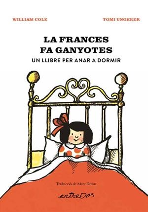 LA FRANCES FA GANYOTES. UN LLIBRE PER ANAR A DORMIR | 9788418900914 | COLE, WILLIAM | Llibres Parcir | Librería Parcir | Librería online de Manresa | Comprar libros en catalán y castellano online