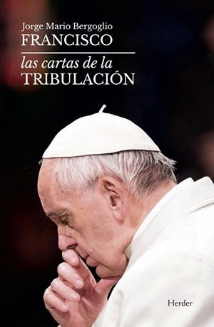 LAS CARTAS DE LA TRIBULACIÓN | 9788425442926 | FRANCISCO, PAPA | Llibres Parcir | Llibreria Parcir | Llibreria online de Manresa | Comprar llibres en català i castellà online