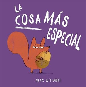 LA COSA MÁS ESPECIAL | 9788491457831 | WILLMORE, ALEX | Llibres Parcir | Llibreria Parcir | Llibreria online de Manresa | Comprar llibres en català i castellà online