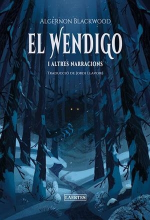 EL WENDIGO | 9788419676702 | BLACKWOOD, ALGERNON | Llibres Parcir | Librería Parcir | Librería online de Manresa | Comprar libros en catalán y castellano online