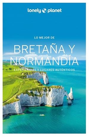 LO MEJOR DE BRETAÑA Y NORMANDÍA 1 | 9788408287247 | CORBEL, CHRISTOPHE/DEROUARD, HUGUES/SENART, SOPHIE/DELABROY, CAROLINE/LANNOY, JULIEN/LAJAURIE, ERIC/ | Llibres Parcir | Llibreria Parcir | Llibreria online de Manresa | Comprar llibres en català i castellà online