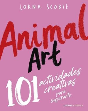 ANIMAL ART | 9788448042141 | SCOBIE, LORNA | Llibres Parcir | Llibreria Parcir | Llibreria online de Manresa | Comprar llibres en català i castellà online