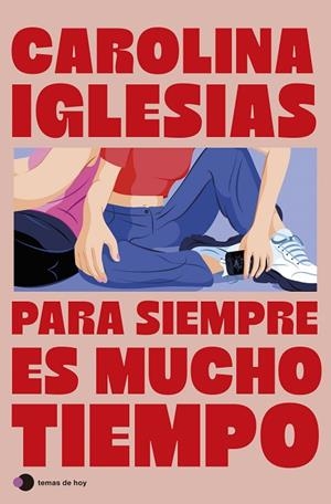 PARA SIEMPRE ES MUCHO TIEMPO | 9788410293519 | IGLESIAS, CAROLINA | Llibres Parcir | Llibreria Parcir | Llibreria online de Manresa | Comprar llibres en català i castellà online
