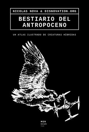 BESTIARIO DEL ANTROPOCENO | 9788494853494 | NOVA, NICOLAS/MARIA ROSZKOWSKA & NICOLAS MAIGRET, DISNOVATION.ORG | Llibres Parcir | Librería Parcir | Librería online de Manresa | Comprar libros en catalán y castellano online