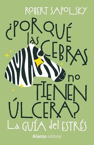 ¿POR QUÉ LAS CEBRAS NO TIENEN ÚLCERA? | 9788411488990 | SAPOLSKY, ROBERT M. | Llibres Parcir | Llibreria Parcir | Llibreria online de Manresa | Comprar llibres en català i castellà online