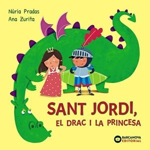 SANT JORDI, EL DRAC I LA PRINCESA | 9788448964986 | PRADAS, NÚRIA | Llibres Parcir | Librería Parcir | Librería online de Manresa | Comprar libros en catalán y castellano online