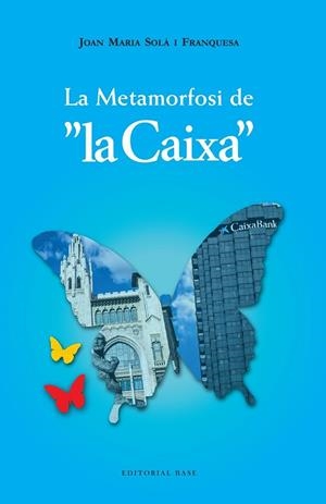 LA METAMORFOSI DE LA CAIXA (1902-2022) | 9788410131675 | SOLÀ FRANQUESA, JOAN MARIA | Llibres Parcir | Llibreria Parcir | Llibreria online de Manresa | Comprar llibres en català i castellà online