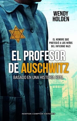 EL PROFESOR DE AUSCHWITZ. BASADO EN UNA HISTORIA REAL. FREDY HIRSCH: EL JUDÍO QU | 9788410359888 | HOLDEN, WENDY | Llibres Parcir | Llibreria Parcir | Llibreria online de Manresa | Comprar llibres en català i castellà online