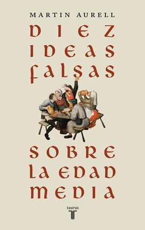 DIEZ IDEAS FALSAS SOBRE LA EDAD MEDIA | 9788430626939 | AURELL, MARTIN | Llibres Parcir | Llibreria Parcir | Llibreria online de Manresa | Comprar llibres en català i castellà online