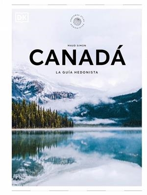 CANADÁ. LA GUÍA HEDONISTA (PEQUEÑOS ATLAS HEDONISTAS) | 9780241732519 | SIMON, MAUD | Llibres Parcir | Llibreria Parcir | Llibreria online de Manresa | Comprar llibres en català i castellà online