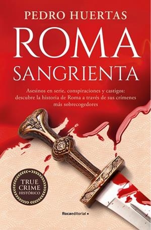 ROMA SANGRIENTA | 9788410096882 | HUERTAS, PEDRO | Llibres Parcir | Llibreria Parcir | Llibreria online de Manresa | Comprar llibres en català i castellà online