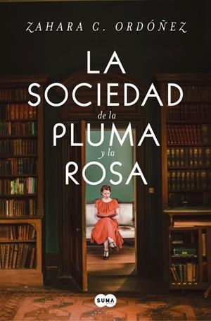 LA SOCIEDAD DE LA PLUMA Y LA ROSA | 9788491299875 | C. ORDÓÑEZ, ZAHARA | Llibres Parcir | Llibreria Parcir | Llibreria online de Manresa | Comprar llibres en català i castellà online