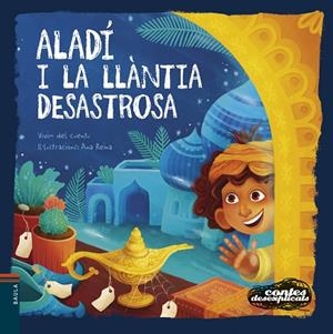 ALADÍ I LA LLÀNTIA DESASTROSA | 9788447953936 | VIVIM DEL CUENTU | Llibres Parcir | Librería Parcir | Librería online de Manresa | Comprar libros en catalán y castellano online