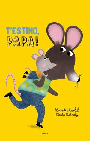 T'ESTIMO, PAPA | 9788447953080 | GARIBAL, ALEXANDRA | Llibres Parcir | Llibreria Parcir | Llibreria online de Manresa | Comprar llibres en català i castellà online