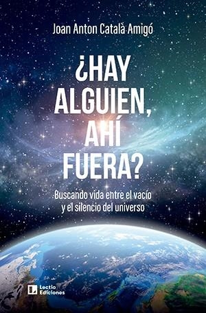 ¿HAY ALGUIEN, AHÍ FUERA? | 9788418735776 | CATALÀ AMIGÓ, JOAN ANTON | Llibres Parcir | Librería Parcir | Librería online de Manresa | Comprar libros en catalán y castellano online