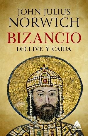 BIZANCIO: DECLIVE Y CAÍDA | 9788417743642 | NORWICH, JOHN JULIUS | Llibres Parcir | Llibreria Parcir | Llibreria online de Manresa | Comprar llibres en català i castellà online