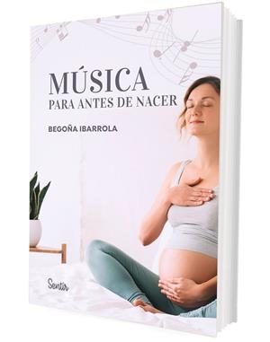 MÚSICA PARA ANTES DE NACER | 9788426738912 | IBARROLA, BEGOÑA | Llibres Parcir | Llibreria Parcir | Llibreria online de Manresa | Comprar llibres en català i castellà online
