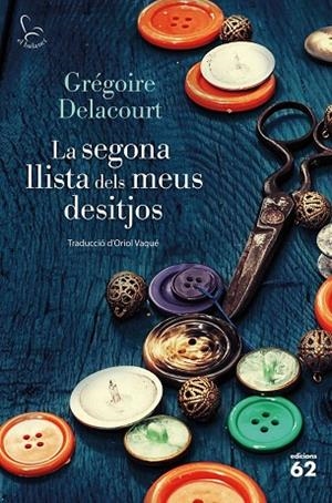 LA SEGONA LLISTA DELS MEUS DESITJOS | 9788429782431 | DELACOURT, GRÉGOIRE | Llibres Parcir | Llibreria Parcir | Llibreria online de Manresa | Comprar llibres en català i castellà online