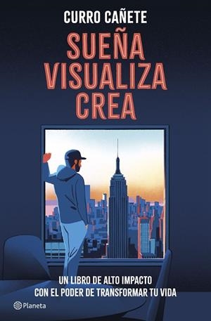SUEÑA, VISUALIZA, CREA | 9788408299561 | CAÑETE, CURRO | Llibres Parcir | Llibreria Parcir | Llibreria online de Manresa | Comprar llibres en català i castellà online