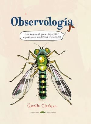 OBSERVOLOGIA | 9788412863178 | CLARKSON, GISELLE | Llibres Parcir | Llibreria Parcir | Llibreria online de Manresa | Comprar llibres en català i castellà online