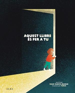 AQUEST LLIBRE ÉS PER A TU | 9788411781510 | GARCÍA MAINAR, ISAAC | Llibres Parcir | Llibreria Parcir | Llibreria online de Manresa | Comprar llibres en català i castellà online