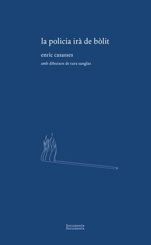 LA POLICIA IRÀ DE BÒLIT | 9788412848403 | CASASSES, ENRIC | Llibres Parcir | Librería Parcir | Librería online de Manresa | Comprar libros en catalán y castellano online