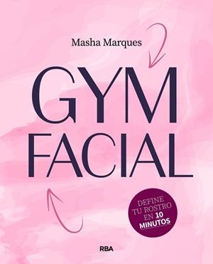GYM FACIAL | 9788411325790 | MARQUÉS, MASHA | Llibres Parcir | Llibreria Parcir | Llibreria online de Manresa | Comprar llibres en català i castellà online