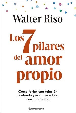 LOS 7 PILARES DEL AMOR PROPIO | 9788408299325 | RISO, WALTER | Llibres Parcir | Llibreria Parcir | Llibreria online de Manresa | Comprar llibres en català i castellà online