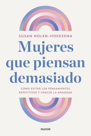 MUJERES QUE PIENSAN DEMASIADO | 9788449343506 | NOLEN-HOEKSEMA, SUSAN | Llibres Parcir | Llibreria Parcir | Llibreria online de Manresa | Comprar llibres en català i castellà online