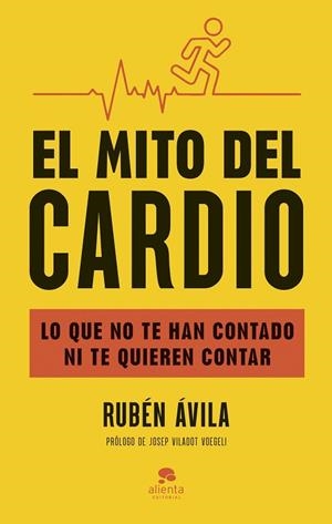 EL MITO DEL CARDIO | 9788413444000 | ÁVILA, RUBÉN | Llibres Parcir | Llibreria Parcir | Llibreria online de Manresa | Comprar llibres en català i castellà online