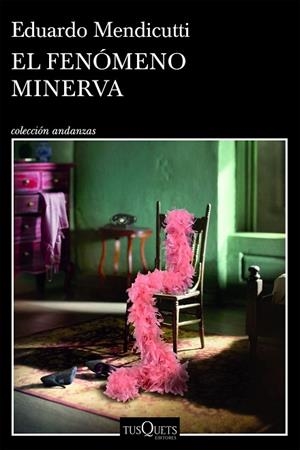 EL FENÓMENO MINERVA | 9788411075893 | MENDICUTTI, EDUARDO | Llibres Parcir | Llibreria Parcir | Llibreria online de Manresa | Comprar llibres en català i castellà online