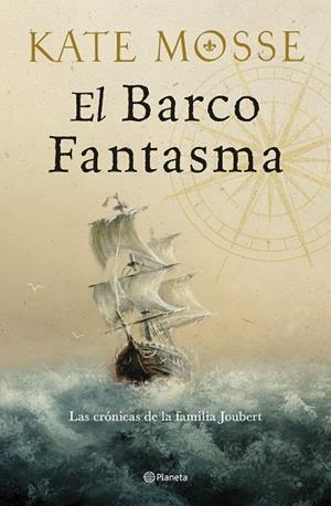 EL BARCO FANTASMA (LAS CRÓNICAS DE LA FAMILIA JOUBERT 3) | 9788408300526 | MOSSE, KATE | Llibres Parcir | Llibreria Parcir | Llibreria online de Manresa | Comprar llibres en català i castellà online