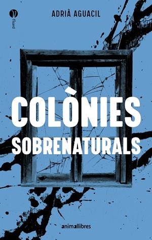 COLÒNIES SOBRENATURALS | 9788410302471 | ADRIÀ AGUACIL | Llibres Parcir | Llibreria Parcir | Llibreria online de Manresa | Comprar llibres en català i castellà online