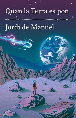QUAN LA TERRA ES PON | 9788417353643 | JORDI DE MANUEL | Llibres Parcir | Llibreria Parcir | Llibreria online de Manresa | Comprar llibres en català i castellà online