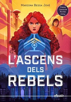 L'ASCENS DELS REBELS | 9788419478634 | BESSA JOVÉ, MARIONA | Llibres Parcir | Llibreria Parcir | Llibreria online de Manresa | Comprar llibres en català i castellà online