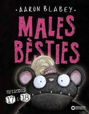 MALES BÈSTIES. EPISODIS 17 I 18 | 9788448964450 | BLABEY, AARON | Llibres Parcir | Librería Parcir | Librería online de Manresa | Comprar libros en catalán y castellano online