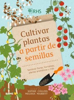 CULTIVAR PLANTAS A PARTIR DE SEMILLAS | 9788410268326 | COLLINS, SOPHIE/MABBITT, MELISSA/ROYAL HORTICULTURAL SOCIETY | Llibres Parcir | Llibreria Parcir | Llibreria online de Manresa | Comprar llibres en català i castellà online