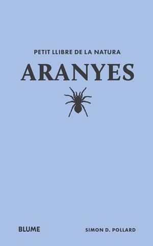 PETIT LLIBRE DE LA NATURA. ARANYES | 9788410268708 | POLLARD, SIMON D | Llibres Parcir | Llibreria Parcir | Llibreria online de Manresa | Comprar llibres en català i castellà online